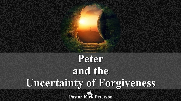 Peter and the Uncertainty of Forgiveness