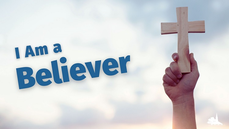 I Am a Christian Series Week 1: “I am a Believer”