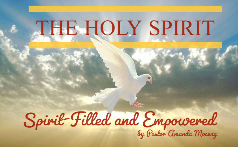 Spirit Filled and Empowered