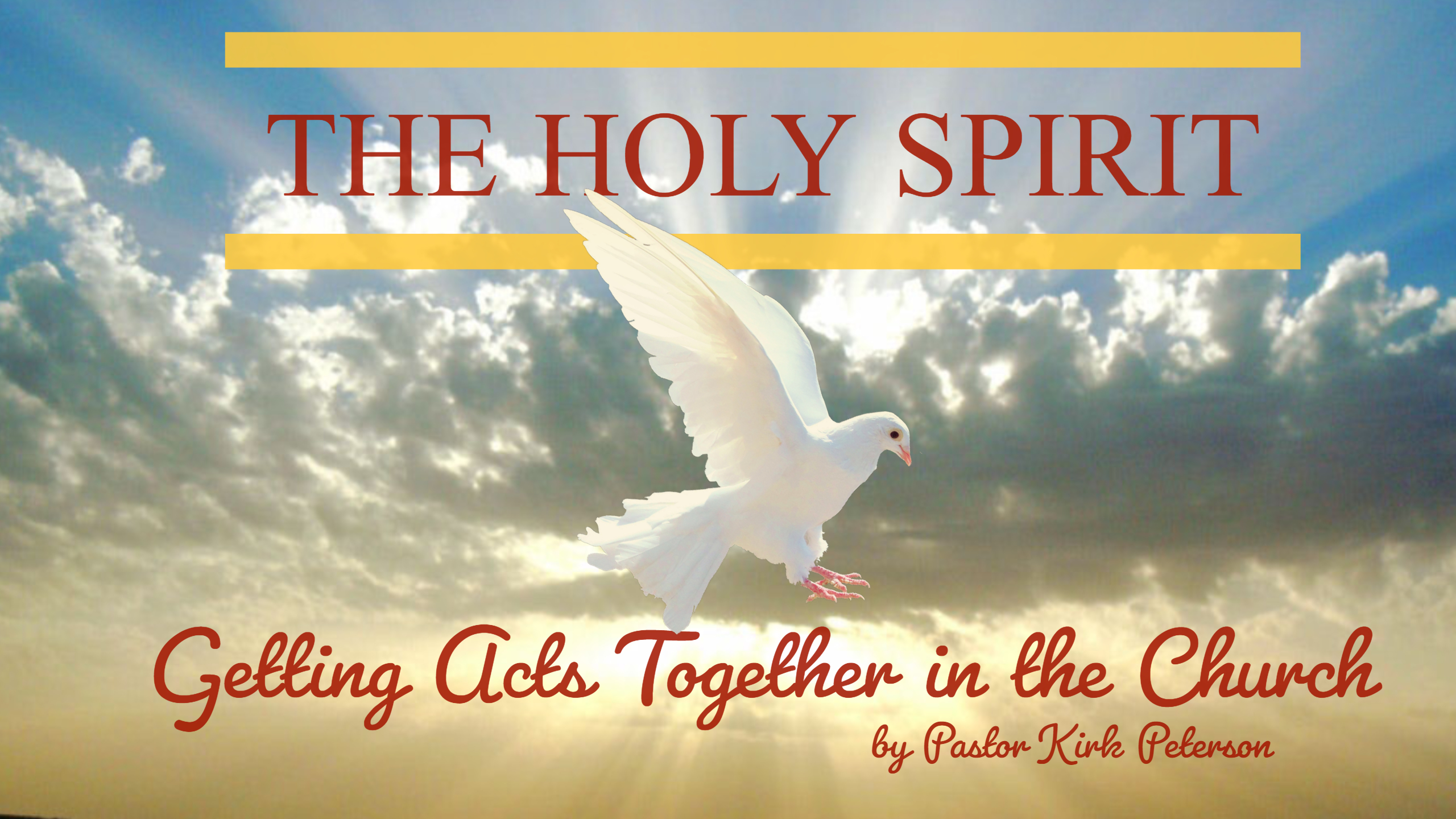 "Getting Acts Together in the Church" by Pastor Kirk Peterson