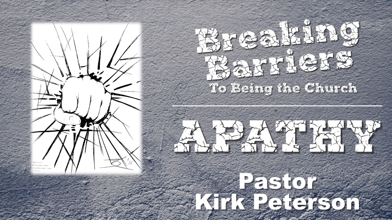 Breaking the Barrier of Apathy April 22, 2018