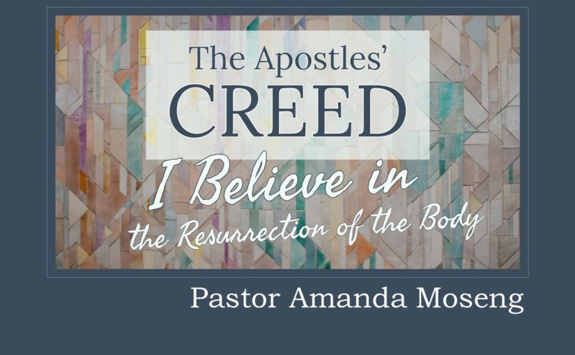 Creed: I Believe in the Forgiveness of Sins, sermon by Amanda Moseng
