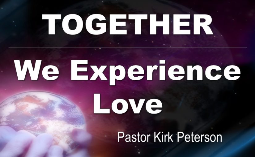 Together We Experience Love
