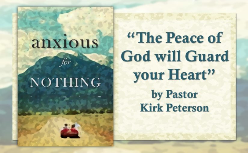 The Peace of God Will Guard Your Heart