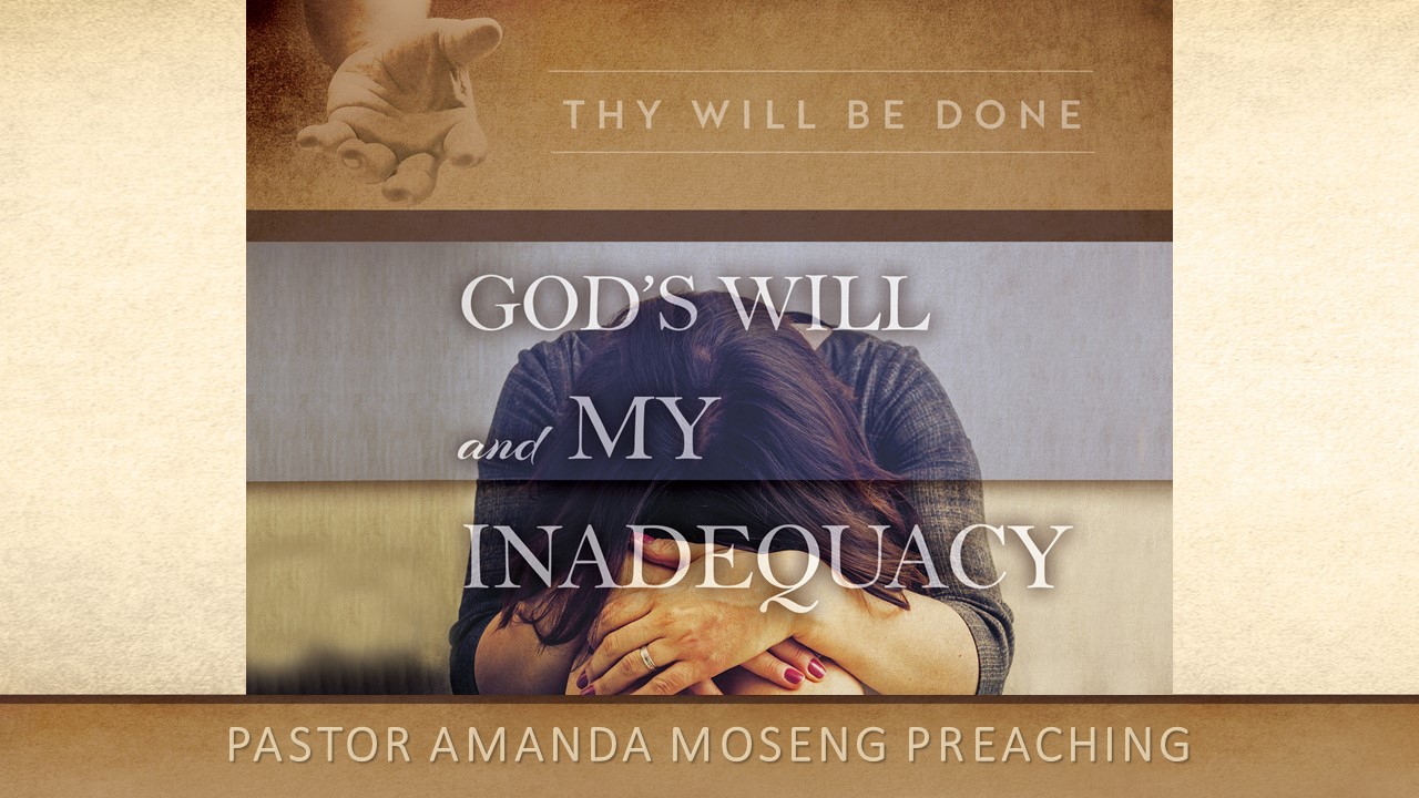 God's Will and My Inadequacy