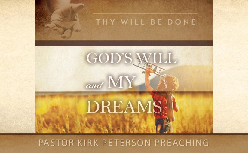 God's Will and My Dreams