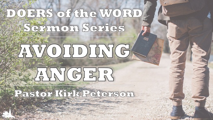 Avoiding Anger: Doers of the Word Sermon Series, Week 1