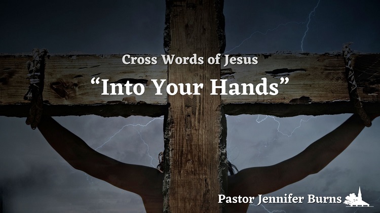 Cross Words: Last Words of Jesus – Week 6