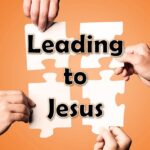 Sermon Title: Leading to Jesus