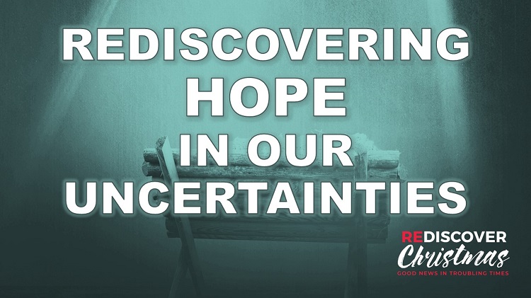 November 27  “Rediscovering Hope in Our Uncertainties”