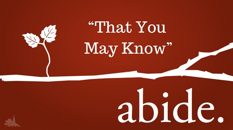 Abide Series Week 7 “That You May Know”