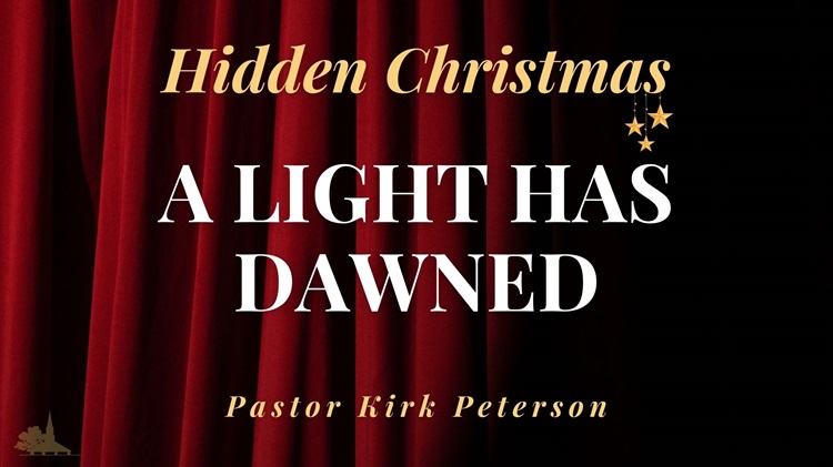 Hidden Christmas Series Week 1: “A Light Has Dawned”