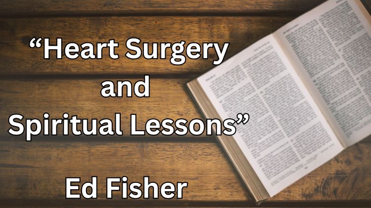 “Heart Surgery and Spiritual Lessons”