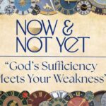 Now and Not Yet Sermon Title