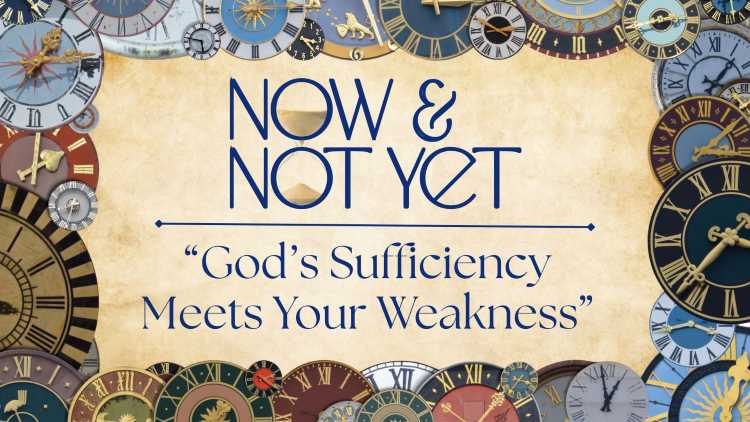 Now and Not Yet Sermon Title