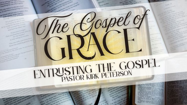 Entrusting the Gospel