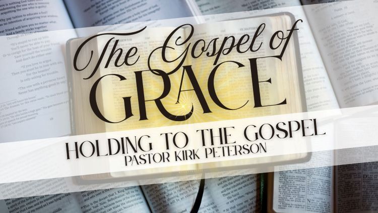 Holding to the Gospel