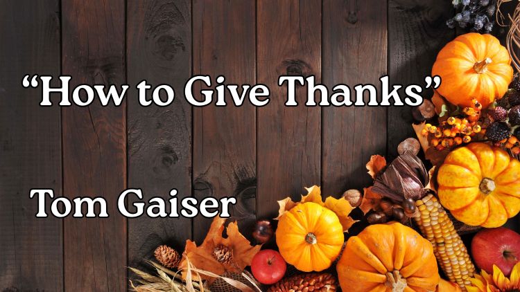 How to give Thanks - Tom Graiser
