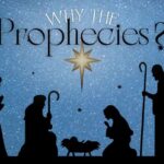 November 30 “Why the Prophecies?”