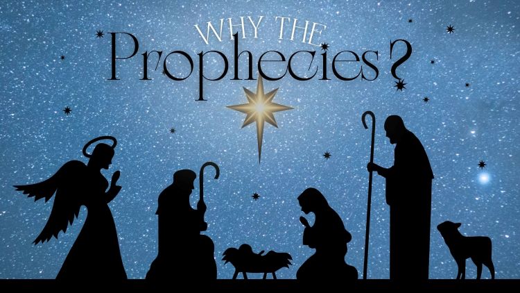 November 30 “Why the Prophecies?”