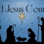 December 24 “Why Did Jesus Come?”